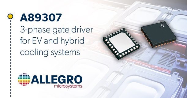 A89307 3-Phase Gate Driver for EV and Hybrid Cooling Systems